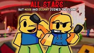 “Player 7 & 8 Joined The Team” All Stars But Noob & Jesant Joined The Team