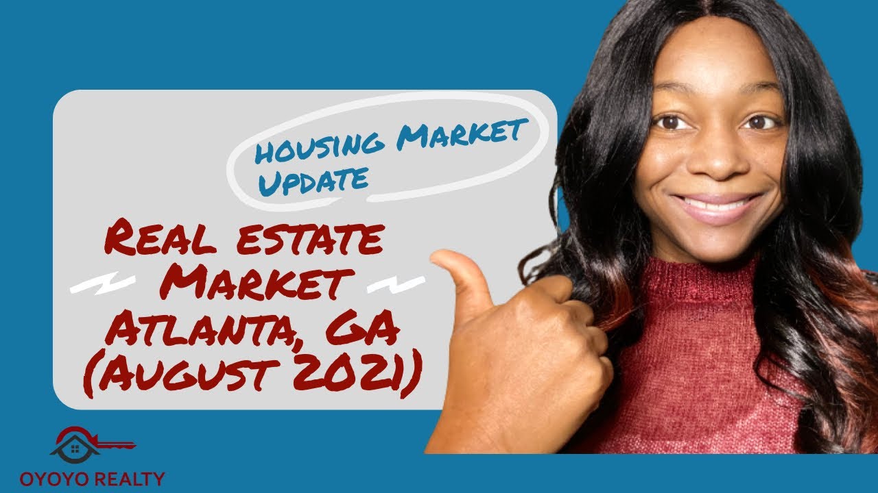 August 2021 - Metro Atlanta Real Estate Market Update