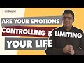 Are your emotions controlling & limiting your life | Unbound: By Acumen