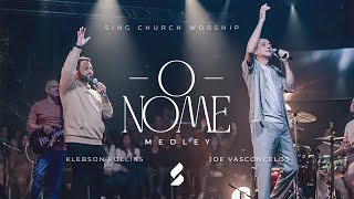 Sing Church Worship, Joe Vasconcelos, Klebson Kollins - O Nome