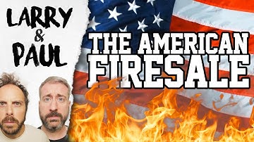The American Firesale - Larry and Paul