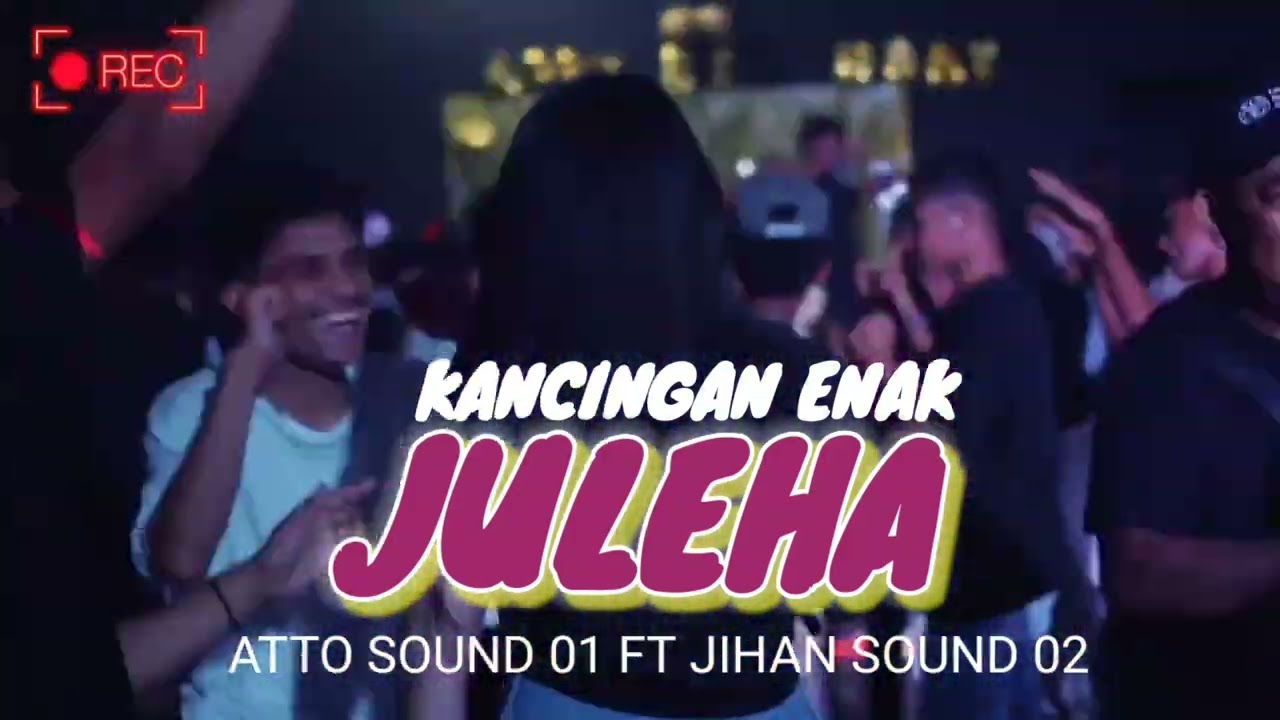KANCINGAN ENAK🔥- JULEHA REMIX [ ATTO SOUND FT JIHAN 02 ] TERBARU 2025🌴‼️