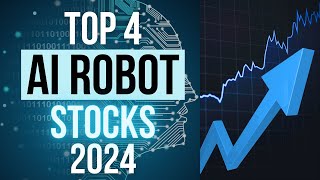 Top 4 AI Robot Stocks in 2024