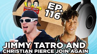 Going Deep with Chad and JT #116 - Jimmy Tatro and Christian Pierce join again