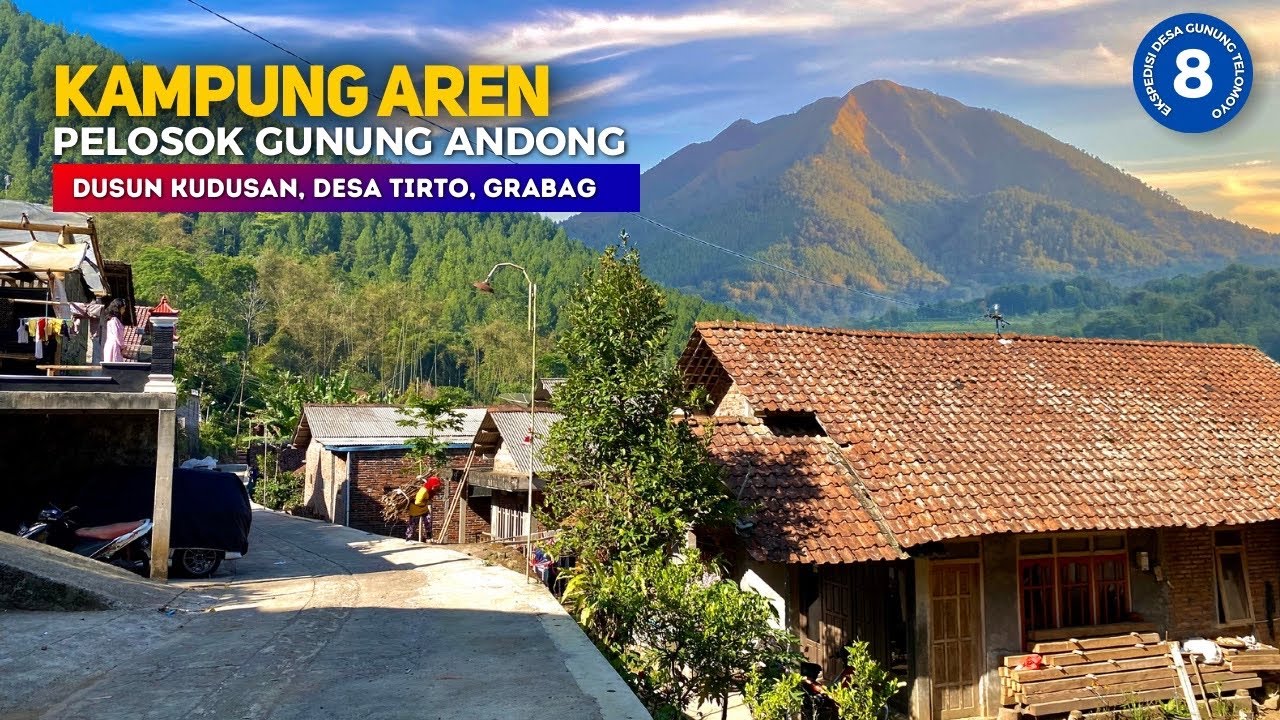 KAMPUNG AREN PELOSOK GUNUNG ANDONG MAGELANG [EP.8] Pemandangan Alam Desa Kudusan, Grabag, Magelang