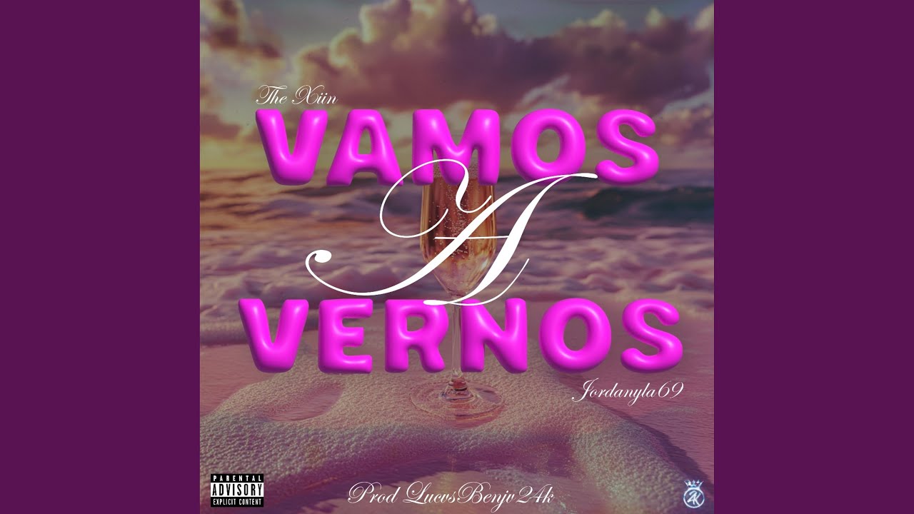 VAMOS A VERNOS (feat. The Xiin & LucvsBenjv24k)