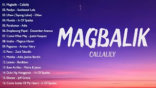 Magbalik - Callalily | Tagalog Love Songs Top Trends - New OPM Playlist 2023