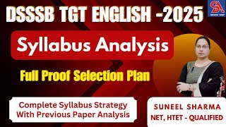 DSSSB TGT ENGLISH-2025 I SYLLABUS ANALYSIS I FULL PROOF SELECTION PLAN I COMPLETE SYLLABUS STRATEGY