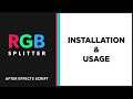 RGB Splitter - Installation &amp; Usage Tutorial After Effects | Create RGB Look &amp; Chromatic Aberration