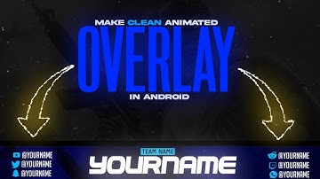 How To Make CLean Animated Overlay In Android? (Pixellab and Kinemaster)