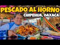 Comiendo pura delicia de mariscos en chipehua oaxaca  pescado al horno