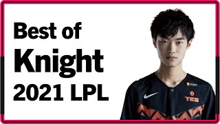 Best of Knight 2021 LPL Montage｜2021 나이트 LPL 매드무비