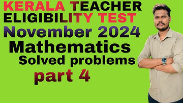 KTET CATEGORY 3 MATHEMATICS NOVEMBER 2024 PART 4 | SOLVED PROBLEMS | KTET PYQ |KTET MATHEMATICS