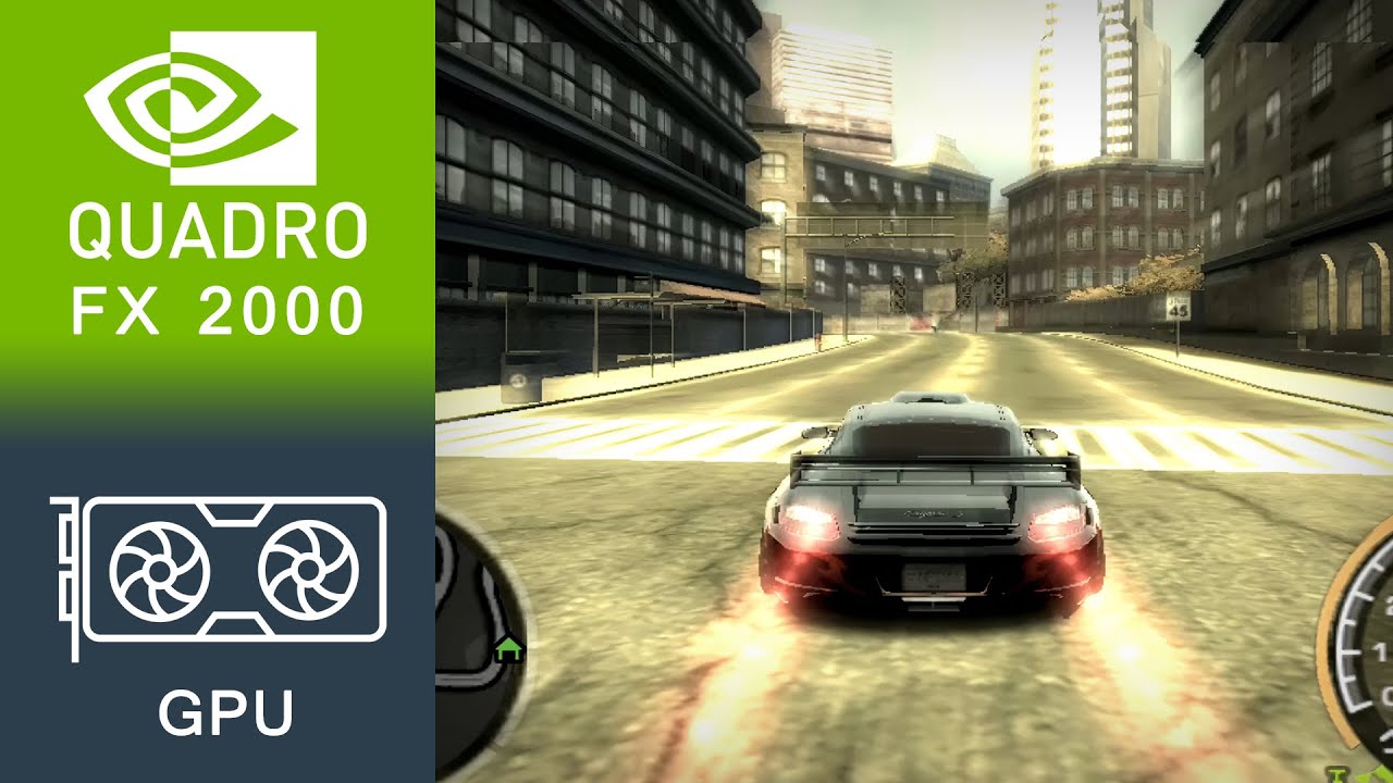 Need For Speed Most Wanted Gameplay Quadro FX 2000