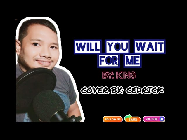 Will you wait for me (Cover by Cedz) class=