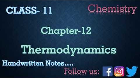 Physics: Class 11- Chapter 12 ThermoDynamics (Handwritten Notes)-CBSE SHIKsha