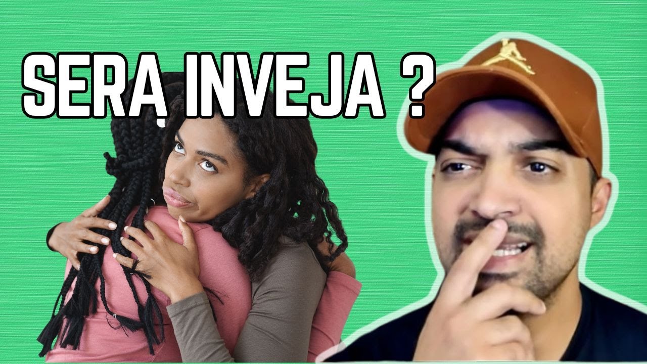 Sera Inveja ? - HISTORIA COMPLETA