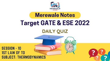 GATE PYQ Series | Basic Thermodynamics | Session 10 | 1st Law of TD | Merewalenotes