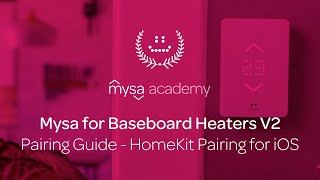Apple HomeKit Pairing for Mysa for Electric Baseboard Heating (V1/V2) - Mysa Academy screenshot 2