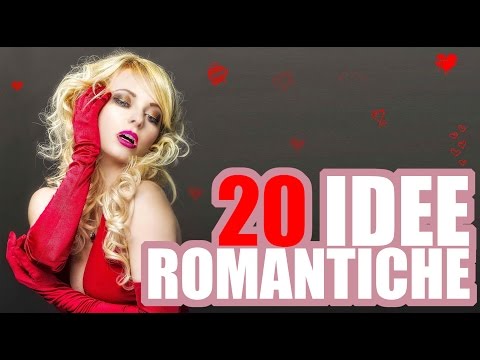20 IDEE ROMANTICHE