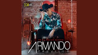 Video thumbnail of "Armando Trujillo - Te Va Tocar Sufrir"