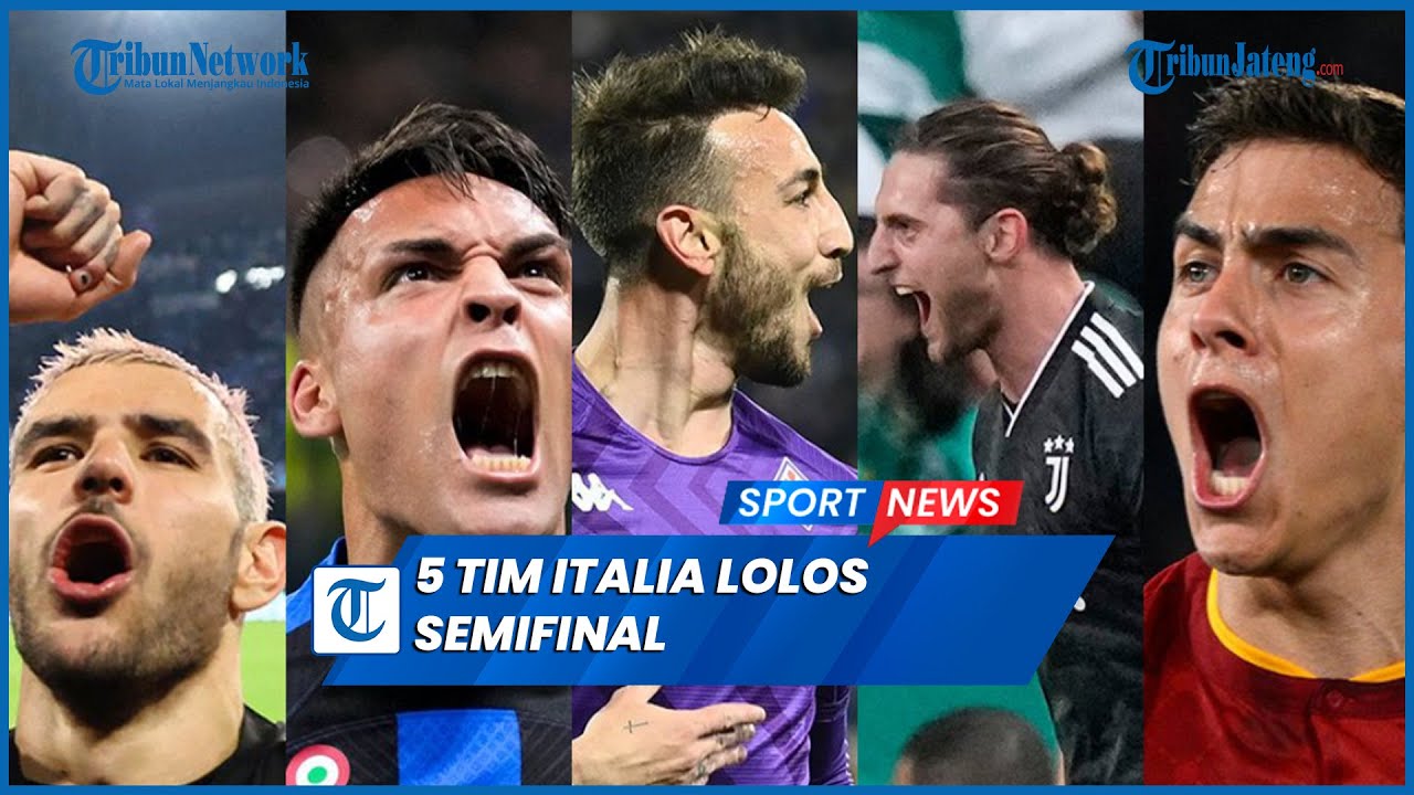 Sejarah Baru, 5 Tim Italia Lolos Semifinal Kompetisi Eropa, Ada Milan ...