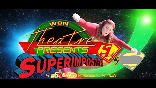 W.O.N Theatre Presents-Superimposter (Fan Film)