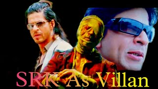 SRK As Villain || Shah rukh khan Feat Har Fun Maula || Srk villain || Srk attitude status