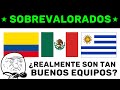 Las Selecciones más SOBREVALORADAS de America este 2020