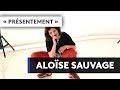 Capture de la vidéo Aloise Sauvage - "Présentement"