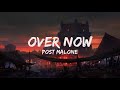Post Malone - Over Now Lyrics Video (beerbongs & bentleys)
