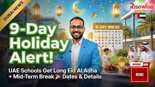 “9-Day Holiday Alert! UAE Schools Get Long Eid Al Adha + Mid-Term Break 🎉 Dates & Details”