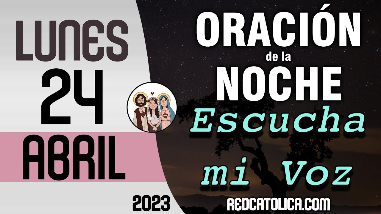 Oracion de la Noche de Hoy Lunes 24 de Abril - Tiempo De Orar - YouTube
