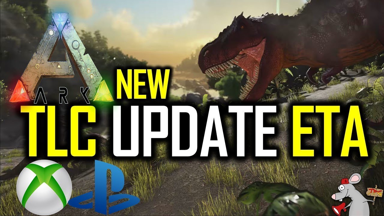 Ark TLC Update XB1 AND PS4 - New ETA!