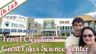 Travel Cleveland Ohio-Great Lakes Science Center-Rock & Roll Hall of Fame