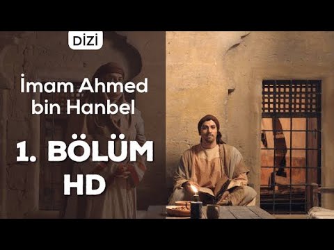 İMAM Ahmed Bin Hanbel Dizisi | 1.BÖLÜM | Türkçe Altyazılı