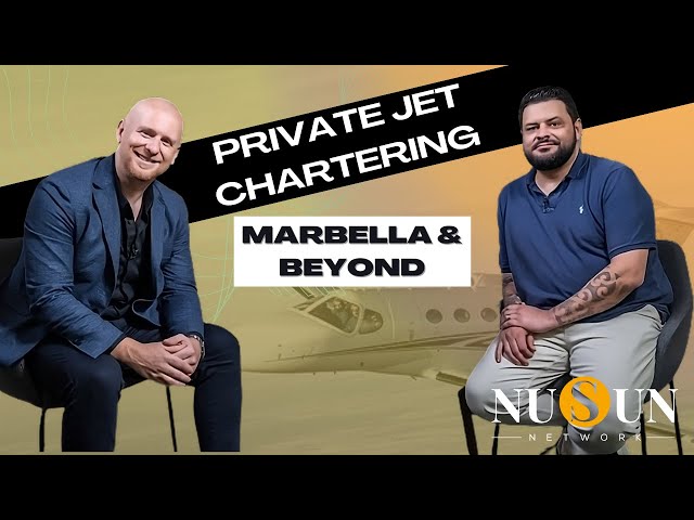 Fly in Style to Marbella: Private Jet Insights with Richard Khan | NuSun Network Podcast