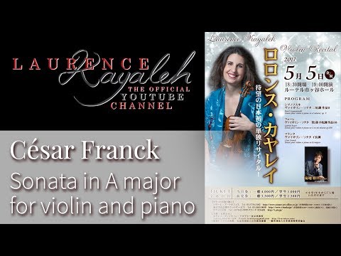 Laurence Kayaleh in Tokyo | ロロンス・カヤレイ | C. Franck - Sonata in A major [COMPLETE]