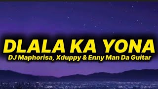 DJ Maphorisa, Xduppy & Enny Da Guitar - Dlala Ka Yona (lyrics) ft. Focalistic, Ricky Lenyora ...... 
