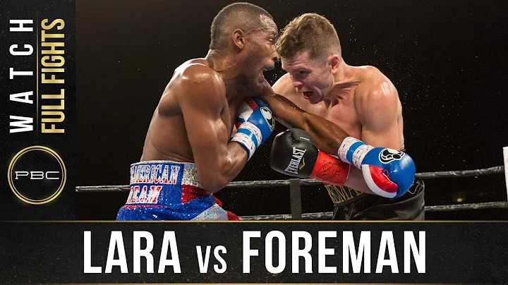 Lara vs Foreman FULL FIGHT: January 13, 2017 - PBC...