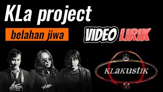 KLa project - Belahan jiwa KLAKUSTIK [ lirik ]