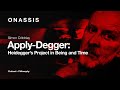 Apply-Degger: A Podcast with Simon Critchley | Episode 1: Heidegger's Project in Being and Time