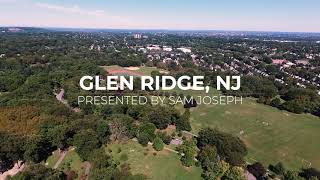 Glen Ridge, NJ Presented By: The Sam Joseph Team