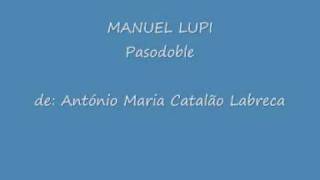 MANUEL LUPI pasodoble de António Labreca