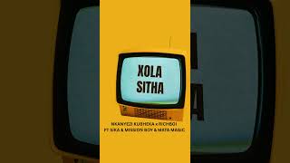 Nkanyezi Kubheka Richboi  Xola Sitha Feat Sika Mission Boy U0026 Mata Magic