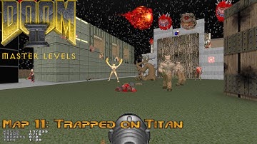 Master Levels for Doom II - Map 11: Trapped on Titan (UVMax 14:27)