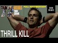 Thrill Kill: Hit & Run Case | 72 Hours: True Crime S2E12 | Dark Crime