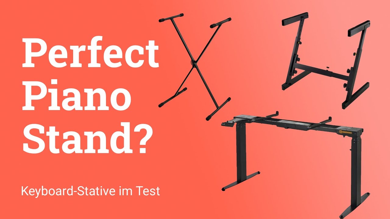 X für extreme wackelig? E-Piano-Ständer im Vergleich