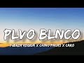 Plvo blnco  fuerza regida ft chino pacas caro letraenglish lyrics