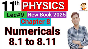 11th class Physics Chapter 8 Exercise Numerical Solution | 11th Physics unit 8 Numerical Problems